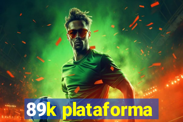 89k plataforma